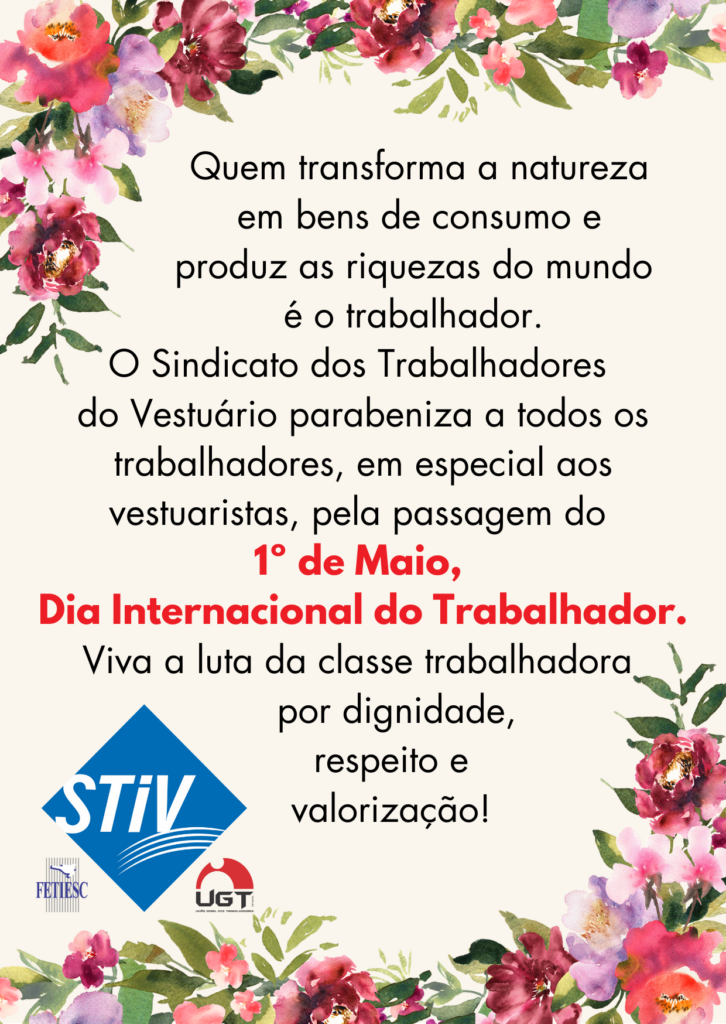 1º de Maio, Dia Internacional do Trabalhador.